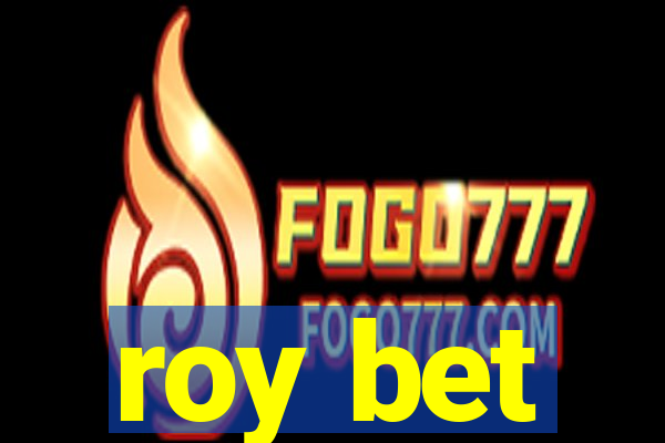 roy bet